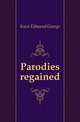 Parodies regained, Knox Edmund George 