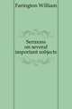 Sermons on several important subjects, Farington William 