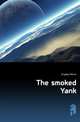 The smoked Yank, Grigsby Melvin 