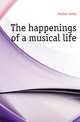 The happenings of a musical life, Jordan Jules 