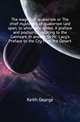 The magick of quakerism or The chief mysteries of quakerism laid open, to which are added, A preface and postscript relating to the Camisars in answer to Mr. Lacy's Preface to the Cry from the Desert, Keith George 