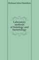 Laboratory methods of histology and bacteriology, Holman John Hamilton 