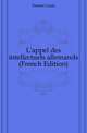 L'appel des intellectuels allemands (French Edition), Dimier Louis 