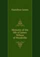 Memoirs of the life of James Wilson ... of Woodville, Hamilton James 