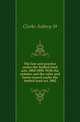 The law and practice under the Settled land acts, 1882-1890. With the statutes and the rules and forms issued under the Settled land act, 1882, Clerke Aubrey St 