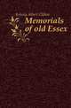 Memorials of old Essex, Kelway Albert Clifton 