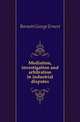 Mediation, investigation and arbitration in industrial disputes, Barnett George Ernest 