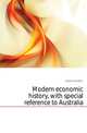 Modern economic history, with special reference to Australia, Heaton Herbert 