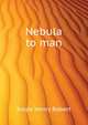 Nebula to man, Knipe Henry Robert 