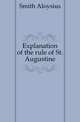 Explanation of the rule of St. Augustine, Smith Aloysius 