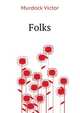 "Folks", Murdock Victor 