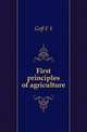 First principles of agriculture, Goff E. S. 