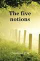 The five notions, T.W. Crosland 