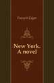 New York. A novel, Fawcett Edgar 