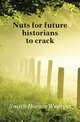 Nuts for future historians to crack, Smith Horace Wemyss 