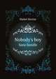 Nobody's boy (Sans famille), Malot Hector 