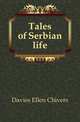 Tales of Serbian life, Davies Ellen Chivers 