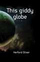 This giddy globe, Herford Oliver 