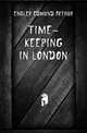 Time-keeping in London, Engler Edmund Arthur 