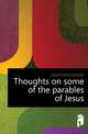 Thoughts on some of the parables of Jesus, Lang Cosmo Gordon 