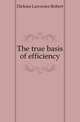 The true basis of efficiency, Dicksee Lawrence Robert 