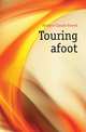 Touring afoot, Fordyce Claude Powell 