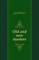 Old and new masters, Lynd Robert 