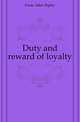 Duty and reward of loyalty, Foote Allen Ripley 