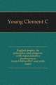 English poetry, its principles and progress, with representative masterpieces from 1390 to 1917 and with notes, Clement C. Young 