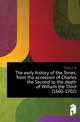 The early history of the Tories, from the accession of Charles the Second to the death of William the Third (1660-1702), Kent C. B. 