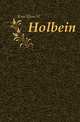 Holbein, Hermann Knackfuss 