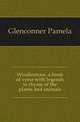 Windlestraw, a book of verse with legends in rhyme of the plants and animals, Glenconner Pamela 