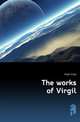 The works of Virgil, Johann P. Glock 
