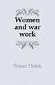 Women and war work, Fraser Helen 