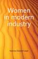 Women in modern industry, Hutchins Elizabeth Leigh 