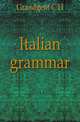 Italian grammar, C. H. Grandgent 