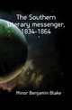 The Southern literary messenger, 1834-1864, Minor Benjamin Blake 