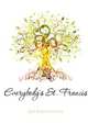 Everybody's St. Francis, Egan Maurice Francis 