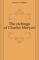 The etchings of Charles Meryon, Holme C Geoffrey 