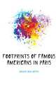 Footprints of famous Americans in Paris, Conway John Joseph 