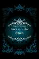 Faces in the dawn, Hagedorn Hermann 