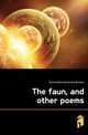 The faun, and other poems, Farnell-Bond Genevieve Browne 