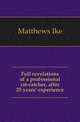 Full revelations of a professional rat-catcher, after 25 years' experience, Matthews Ike 