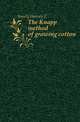 The Knapp method of growing cotton, Harvey E. Savely 