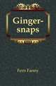 Ginger-snaps, Fern Fanny 