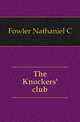 The Knockers' club, Nathaniel C. Fowler 
