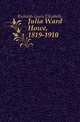 Julia Ward Howe, 1819-1910, Richards Laura Elizabeth 