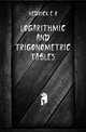 Logarithmic and trigonometric tables, Hedrick E. R. 