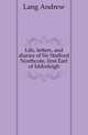 Life, letters, and diaries of Sir Stafford Northcote, first Earl of Iddesleigh, Lang Andrew 