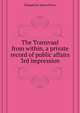 The Transvaal from within, a private record of public affairs ... 3rd impression, Fitzpatrick James Percy 